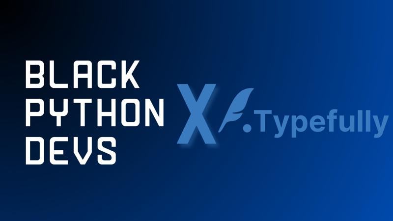 Typefully Brings Social Media Management to Black Python Devs